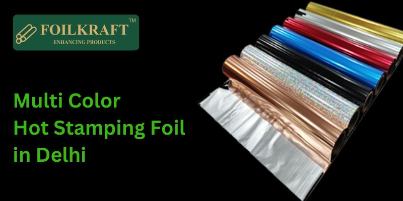 Multi Color Hot Stamping Foil In Delhi - Foilkraft